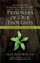 Prisoners of Our Thoughts - Alex Pattakos, Stephen R. Covey