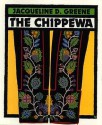 The Chippewa - Jacqueline Dembar Greene, Jacqueline D. Green