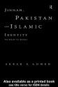 Jinnah, Pakistan and Islamic Identity: The Search for Saladin - Akbar Ahmed