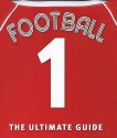 Football The Ultimate Guide (Dk Activities & Sports) - Martin Cloake