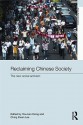 Reclaiming Chinese Society: The New Social Activism - You-tien Hsing, Ching Kwan Lee