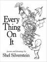 Every Thing on It. Shel Silverstein - Shel Silverstein