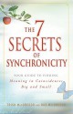 The 7 Secrets of Synchronicity: Your Guide to Finding Meaning in Signs Big and Small - Trish MacGregor, Rob MacGregor