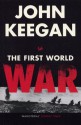 The First World War - John Keegan