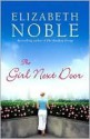 The Girl Next Door: A Novel - Elizabeth Noble