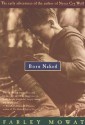 Born Naked: The Early Adventures of the Author of Never Cry Wolf - Farley Mowat