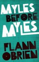 Myles Before Myles - Flann O'Brien, John Wyse Jackson