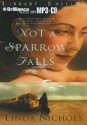 Not a Sparrow Falls - Linda Nichols, Joyce Bean