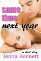 Same Time Next Year - Jenna Bennett