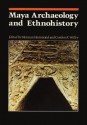 Maya Archaeology and Ethnohistory - Norman Hammond