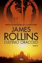 L'ultimo oracolo: Un'avventura della Sigma Force (Narrativa Nord) (Italian Edition) - James Rollins, Paolo Scopacasa