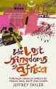 The Lost Kingdoms Of Africa: Through Muslim Africa By Truck, Bus, Boat And Camel - Jeffrey Tayler