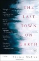 The Last Town on Earth - Thomas Mullen