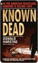 Known Dead: A Novel - Donald Harstad