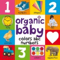 Organic Baby Colors ABC Numbers - Priddy Books