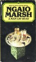 A Man Lay Dead - Ngaio Marsh