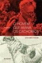 O homem que amava os cachorros - Leonardo Padura Fuentes, Frei Betto, Gilberto Maringoni