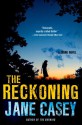 The Reckoning (Maeve Kerrigan Novels) - Jane Casey