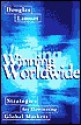 Winning Worldwide: Strategies for Dominating Global Markets - Douglas Lamont, Philip Kotler