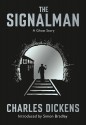 The Signalman: A Ghost Story - Charles Dickens, Simon Bradley