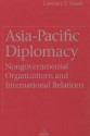 Asia-Pacific Diplomacy: Nongovernmental Organizations and International Relations - Lawrence T. Woods