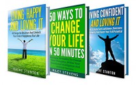 Self Improvement Box Set (3 in 1): Learn Helpful Tips To Build Self Esteem And Find Inner Happiness (Positive Thinking, Facing Fears, Goal Setting, Finding Happiness) - Kathy Stanton, RIley Stevens, Rick Riley