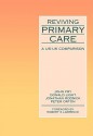 Reviving Primary Care: A Us-UK Comparison - John Fry, Donald W. Light