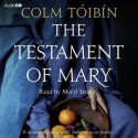 The Testament of Mary (Audio Cd) - Colm Tóibín, Meryl Streep