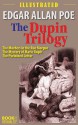 The Dupin Trilogy (Illustrated) - Edgar Allan Poe