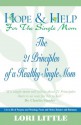 21 Principles of a Healthy Single Mom - Student Edition (21 Principles of a Healthy Single Mom DVD Bible Study) - Joshua Harris, Lori Little, Stormie Omartian, Jill Briscoe, Lysa Terkhurst, Charles Stanley, Elizabeth George, John T. Trent, Michelle McKinney Hammond, Kay Arthur