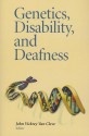 Genetics, Disability, and Deafness - John Vickrey Van Cleve