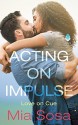 Acting on Impulse (Love on Cue) - Mia Sosa