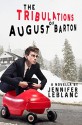 The Tribulations of August Barton - Jennifer LeBlanc, Amy Queau