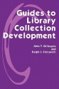 Guides to Library Collection Development - John T. Gillespie, Ralph J. Folcarelli