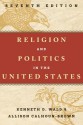 Religion and Politics in the United States - Kenneth D. Wald, Allison Calhoun-Brown