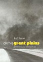 On the Great Plains: Agriculture and Environment - Geoff Cunfer