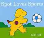 Spot Loves Sports - Eric Hill