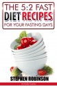 The 5 2 Fast Diet Recipes For Your Fasting Days - Stephen Robinson