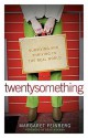 TwentySomething: Surviving and Thriving in the Real World - Margaret Feinberg