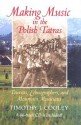 Making Music in the Polish Tatras: Tourists, Ethnographers, and Mountain Musicians - Timothy J. Cooley