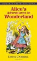 Alice's Adventures in Wonderland - Lewis Carroll