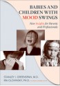 Children and Babies with Mood Swings: New Insights for Parents and Professionals - Stanley I. Greenspan, Cindy Glovinsky, Ira Glovinsky