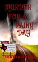 Murder for a Rainy Day - Teresa Trent