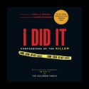 If I Did It: Confessions of the Killer - The Goldman Family, Pablo F. Fenjves, Dominick Dunne, Kim Goldman, Pablo Fenjves, G. Valmont Thomas, Grover Gardner, Inc. Blackstone Audio