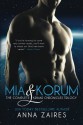 Mia & Korum: The Complete Krinar Chronicles Trilogy - Anna Zaires, Dima Zales