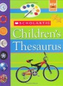 Scholastic Children's Thesaurus - John Bollard, John K. Bollard