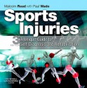 Sports Injuries: A Unique Guide to Self-Diagnosis and Rehabilitation - Malcolm T.F. Read, Paul Wade