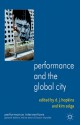 Performance and the Global City - D.J. Hopkins, Kim Solga