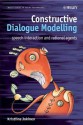 Constructive Dialogue Modelling: Speech Interaction and Rational Agents - Kristiina Jokinen