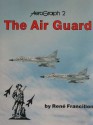 Air Guard (Aerograph 2) - Rene J. Francillon